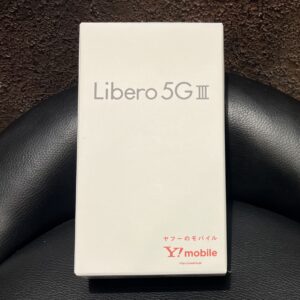 『1円スマホ』も大歓迎！Libero 5G III（リベロ）の新品未使用品はモバトル渋谷店へお売りください！
