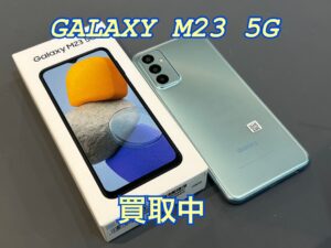中古のGalaxy M23 5G(ギャラクシー)を買取りました！iPad(アイパッド)も強化買取中！買取ならモバトル水戸オーパ店へ！