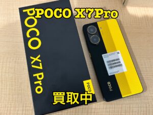 中古のPOCO X7 Pro(ポコ)を買取りました！iPad(アイパッド)も強化買取中！買取ならモバトル水戸オーパ店へ！