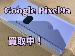 新品未開封のGoogle Pixel9(ピクセル9a)を買取りました！iPhone16(アイフォン16)シリーズも強化買取中！買取ならモバトル水戸オーパ店へ！