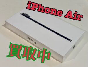 新品未開封のiPhone Air（アイフォンAir）を買取りました！iPhone Air（アイフォンAir）も強化買取中！買取ならモバトル水戸オーパ店です！